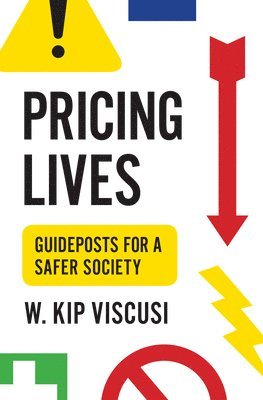 W. Kip Viscusi - Pricing Lives, Inbunden