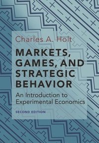 bokomslag Markets, Games, and Strategic Behavior