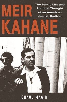 Shaul Magid - Meir Kahane, Inbunden