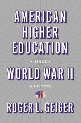 American Higher Education since World War II 1