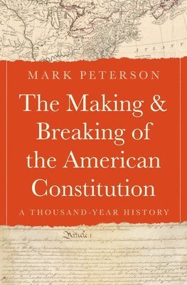 bokomslag Making and Breaking of the American Constitution