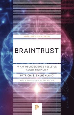 Patricia S. Churchland - Braintrust, Häftad