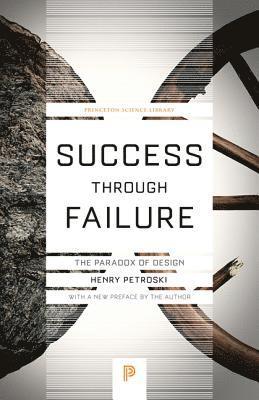Henry Petroski - Success through Failure, Häftad
