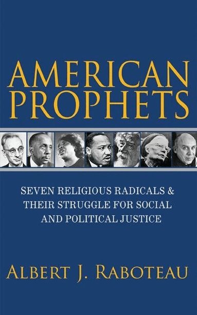 Albert J. Raboteau - American Prophets, Häftad