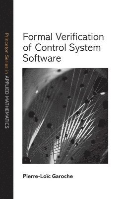 Pierre-Loïc Garoche - Formal Verification of Control System Software, Inbunden