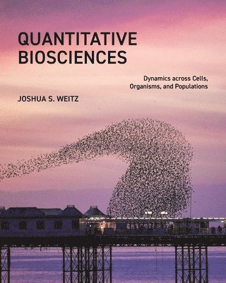 Joshua S. Weitz, Joshua S Weitz - Quantitative Biosciences, Häftad