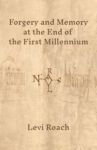 bokomslag Forgery and Memory at the End of the First Millennium