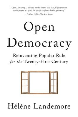 Hélène Landemore - Open Democracy, Inbunden