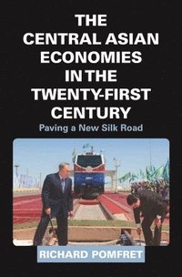 bokomslag The Central Asian Economies in the Twenty-First Century