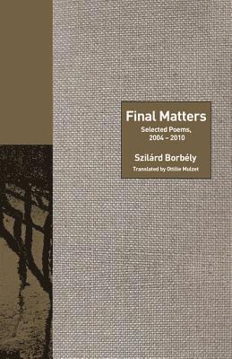 Szilárd Borbély - Final Matters, Häftad
