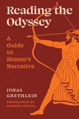 Jonas Grethlein - Reading the Odyssey, Inbunden
