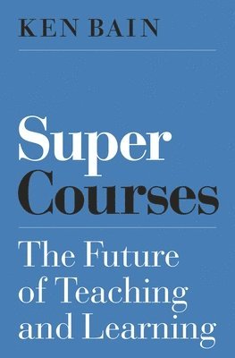 Ken Bain - Super Courses, Häftad
