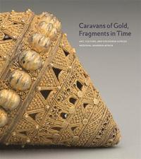 bokomslag Caravans of Gold, Fragments in Time