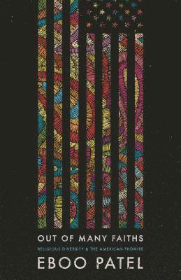 Eboo Patel - Out of Many Faiths, Inbunden