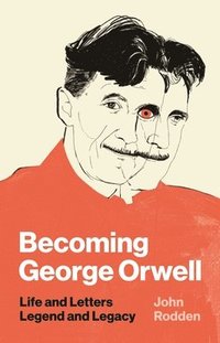 bokomslag Becoming George Orwell