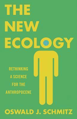 Oswald J. Schmitz, Oswald J Schmitz - New Ecology, Häftad