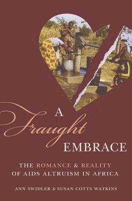 Ann Swidler, Susan Cotts Watkins - Fraught Embrace, Häftad