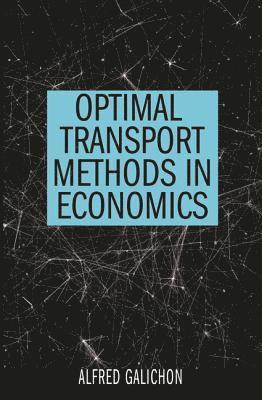 Alfred Galichon - Optimal Transport Methods in Economics, Häftad