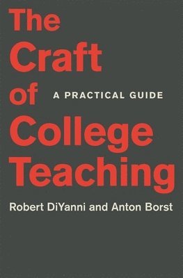 Robert DiYanni, Anton Borst - Craft of College Teaching, Häftad