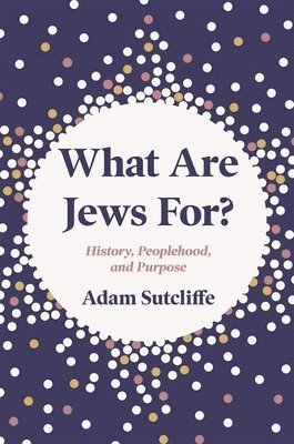 What Are Jews For? 1