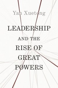 bokomslag Leadership and the Rise of Great Powers