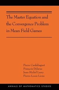 bokomslag The Master Equation and the Convergence Problem in Mean Field Games
