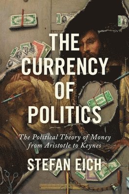 Stefan Eich - Currency of Politics, Inbunden