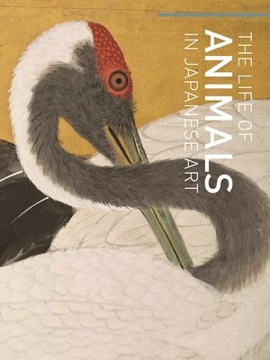 bokomslag The Life of Animals in Japanese Art