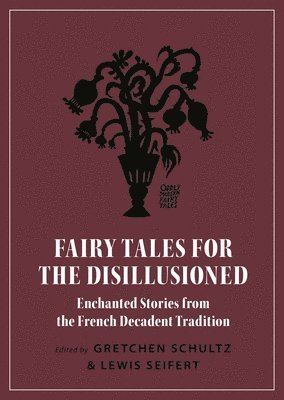 bokomslag Fairy Tales for the Disillusioned