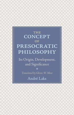 The Concept of Presocratic Philosophy 1