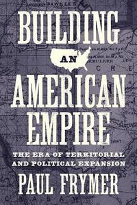 bokomslag Building an American Empire