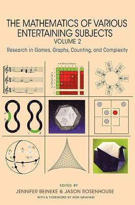 The Mathematics of Various Entertaining Subjects 1