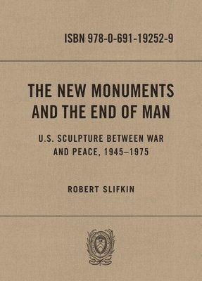 Robert Slifkin - New Monuments and the End of Man, Inbunden