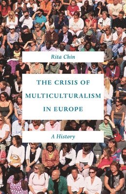 bokomslag The Crisis of Multiculturalism in Europe