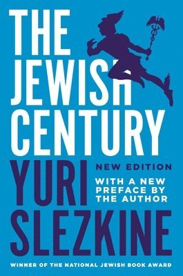 Yuri Slezkine - Jewish Century, New Edition, Häftad