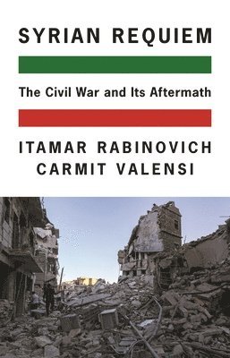 Itamar Rabinovich, Carmit Valensi - Syrian Requiem, Inbunden