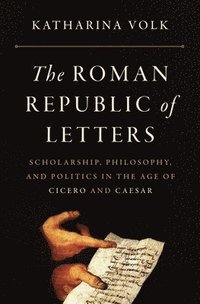 bokomslag The Roman Republic of Letters