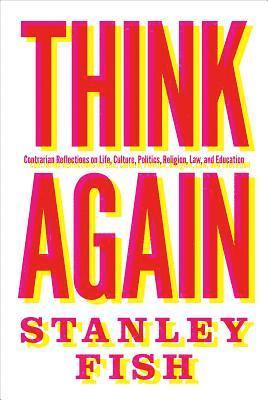 Stanley Fish - Think Again, Häftad