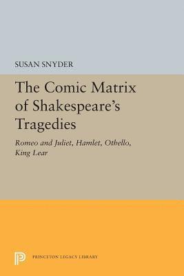 The Comic Matrix of Shakespeare's Tragedies 1