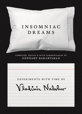Vladimir Nabokov, Gennady Barabtarlo - Insomniac Dreams, Häftad