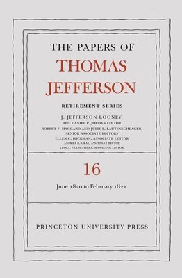 bokomslag The Papers of Thomas Jefferson: Retirement Series, Volume 16