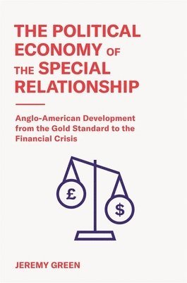 bokomslag The Political Economy of the Special Relationship