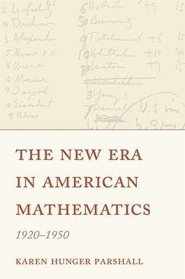 The New Era in American Mathematics, 19201950 1