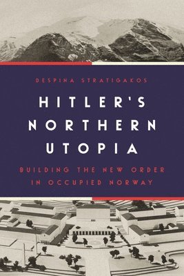 bokomslag Hitlers Northern Utopia