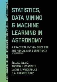 bokomslag Statistics, Data Mining, and Machine Learning in Astronomy