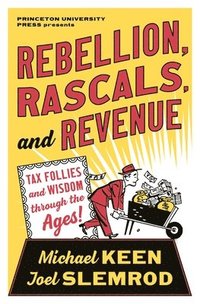 bokomslag Rebellion, Rascals, and Revenue