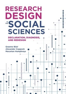 Graeme Blair, Alexander Coppock, Macartan Humphreys - Research Design in the Social Sciences, Häftad