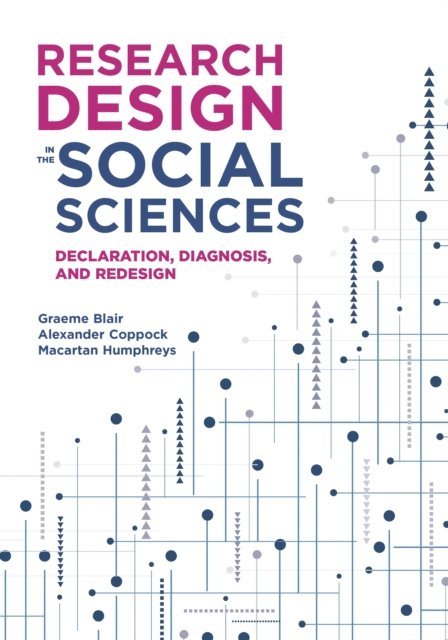 Macartan Humphreys, Alexander Coppock, Graeme Blair - RESEARCH DESIGN IN THE SOCIAL, Inbunden
