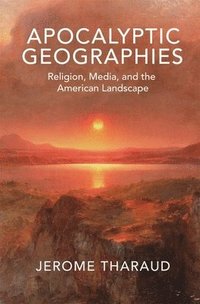 bokomslag Apocalyptic Geographies
