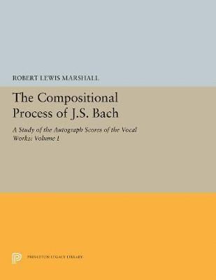 bokomslag The Compositional Process of J.S. Bach
